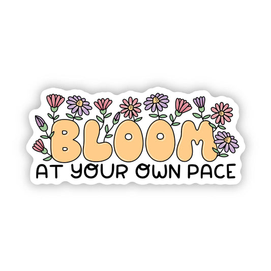 Bloom At Your Own Pace Motivational Sticker