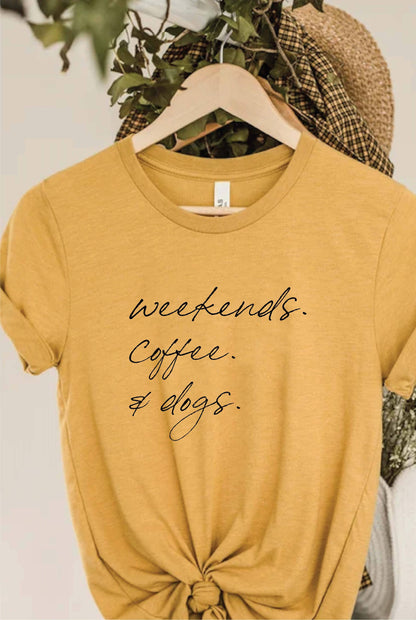 WEEKENDS COFFEE AND DOGS Graphic T-Shirt: BLACK / M