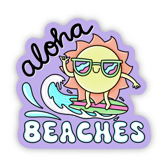 "Aloha, Beaches" funny sun sticker