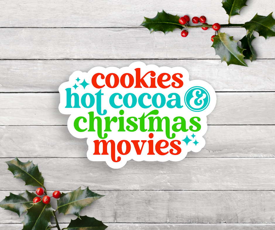 Cookies Hot Cocoa & Christmas Movies Vinyl Sticker